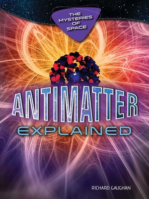 cover image of Antimatter Explained
